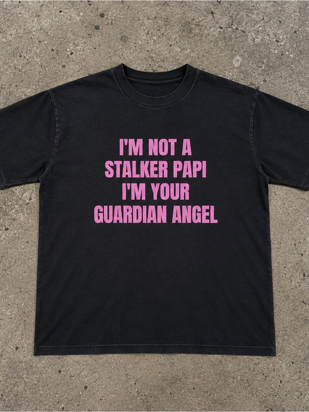 I’m Not A Stalker T-shirt ✅